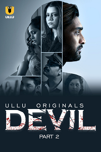 Devil Part 2 2024 Hindi Ullu Web Full Movie